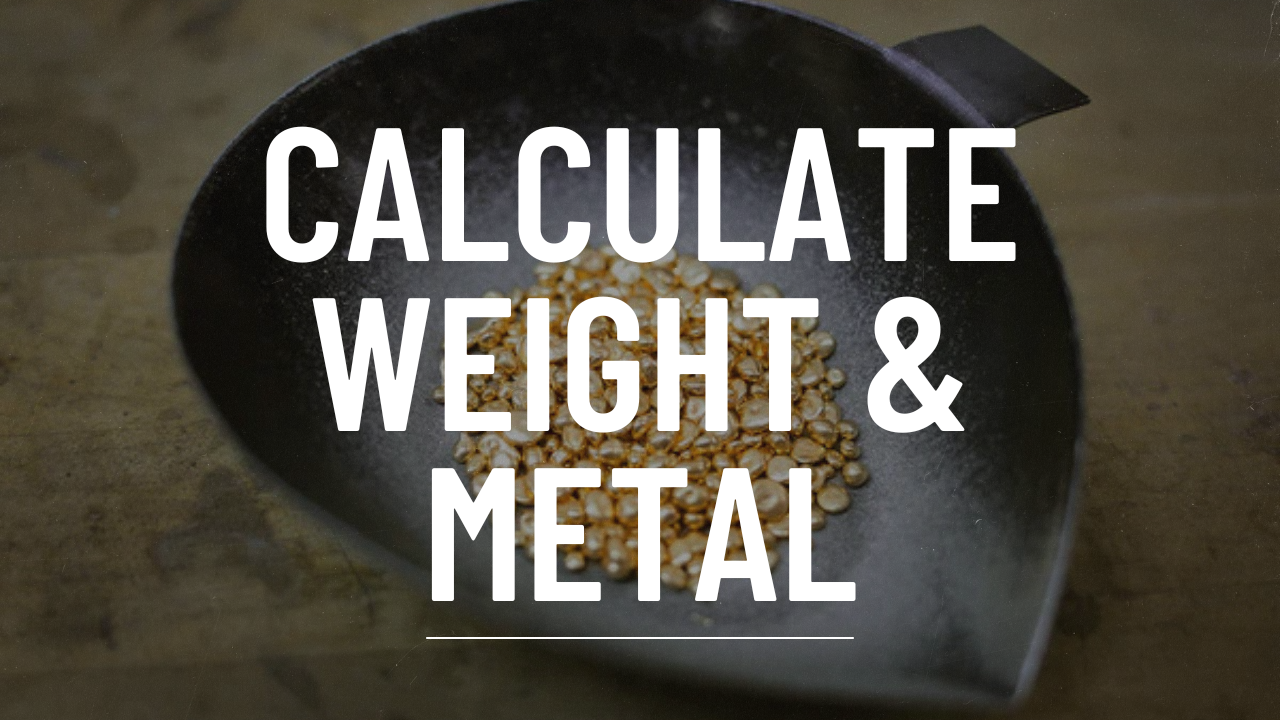 Calculate weight & Metal