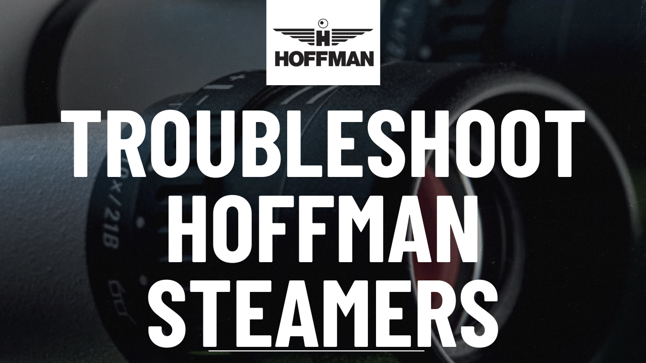 Trouble Shoot Hoofman Steamers